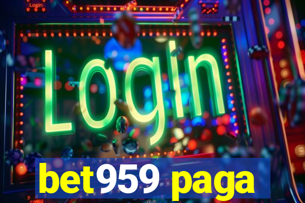 bet959 paga